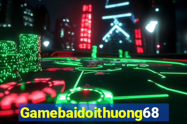 Gamebaidoithuong68 Tại Game Bài B52