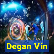 Degan Vin