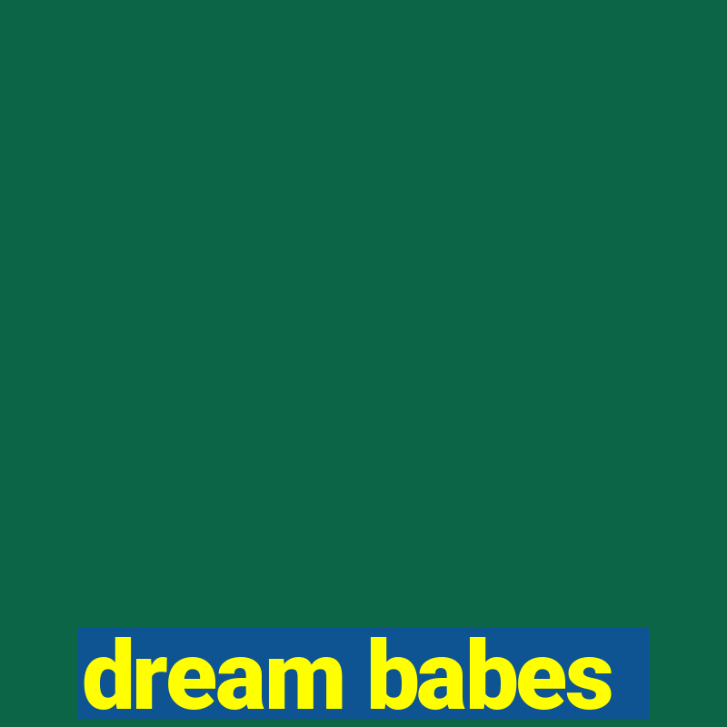 dream babes