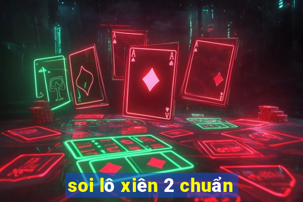 soi lô xiên 2 chuẩn