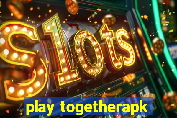 play togetherapk