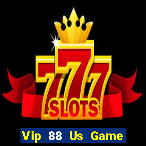 Vip 88 Us Game Bài Phái Mạnh