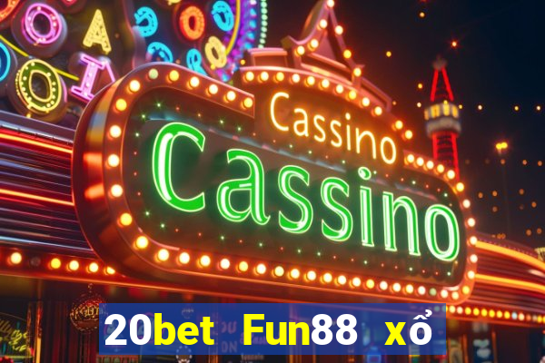 20bet Fun88 xổ số 20bet Baodian