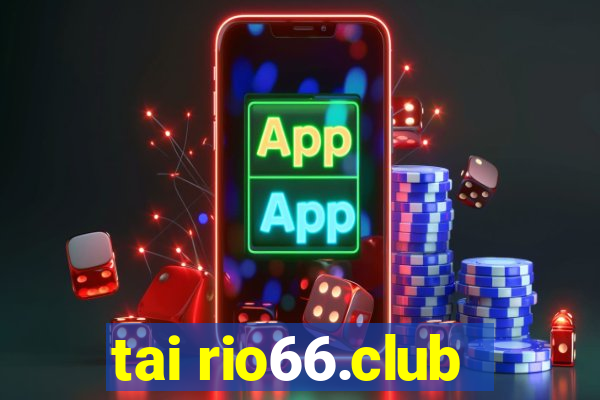 tai rio66.club