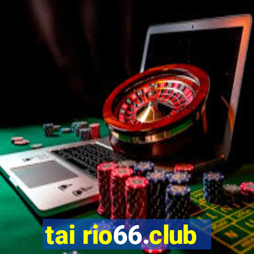 tai rio66.club