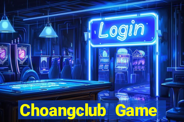 Choangclub Game Bài Xóc Đĩa