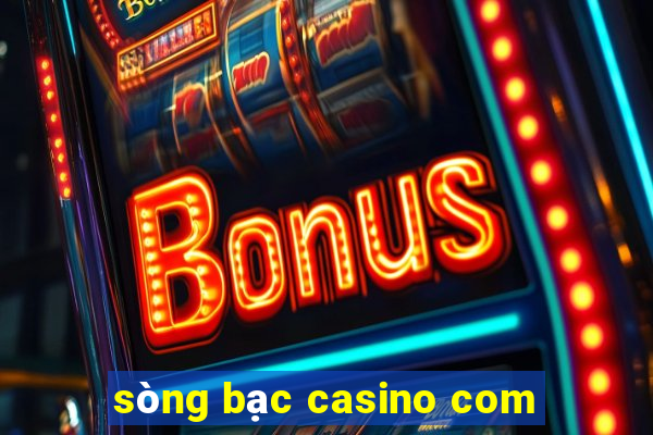 sòng bạc casino com