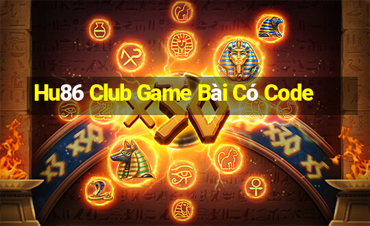 Hu86 Club Game Bài Có Code