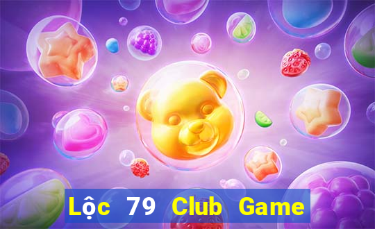 Lộc 79 Club Game Bài 789