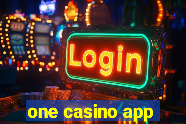 one casino app