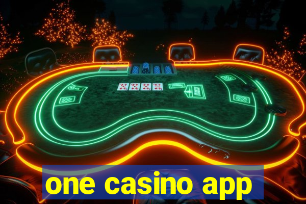 one casino app