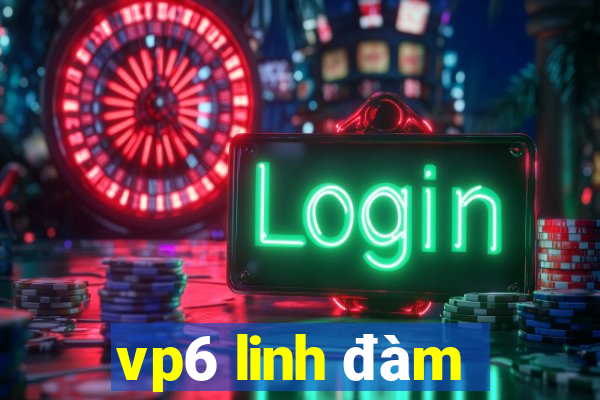 vp6 linh dam