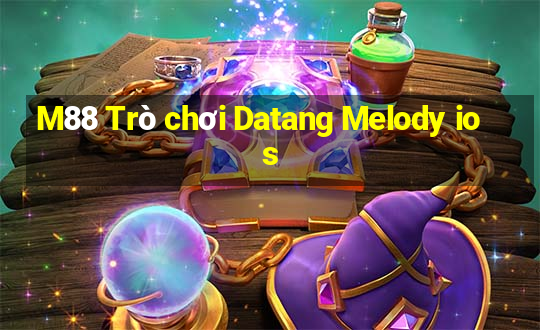 M88 Trò chơi Datang Melody ios