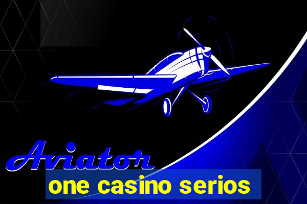 one casino serios