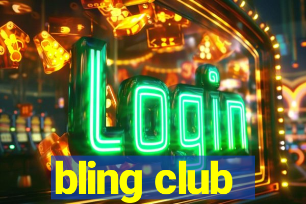 bling club