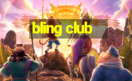 bling club