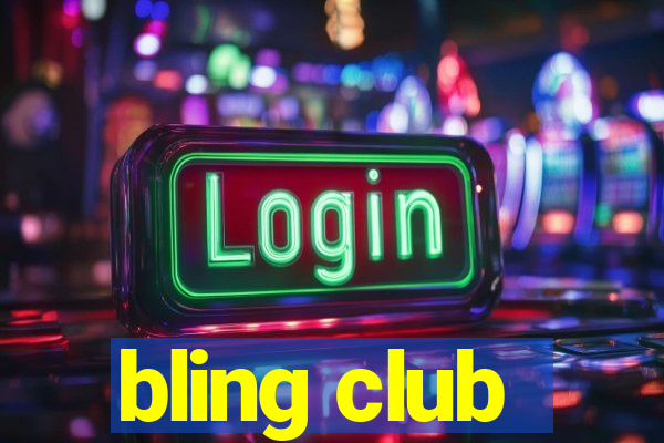 bling club