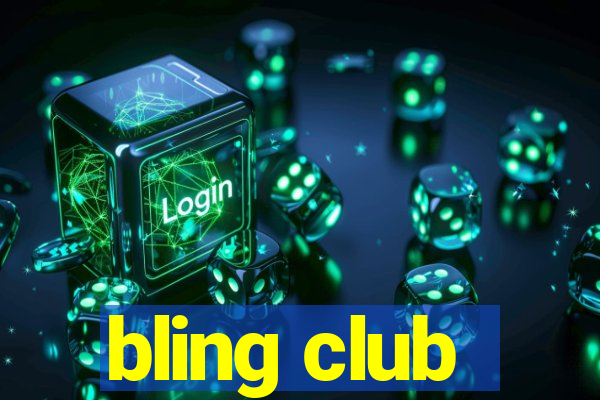 bling club