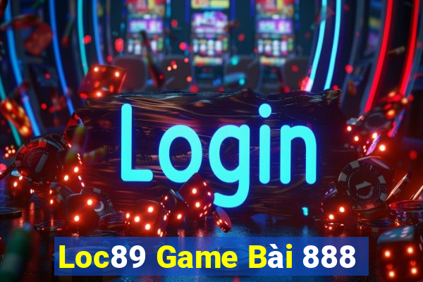 Loc89 Game Bài 888