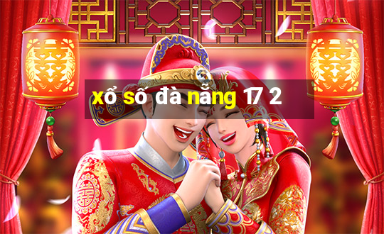 xổ số đà nẵng 17 2