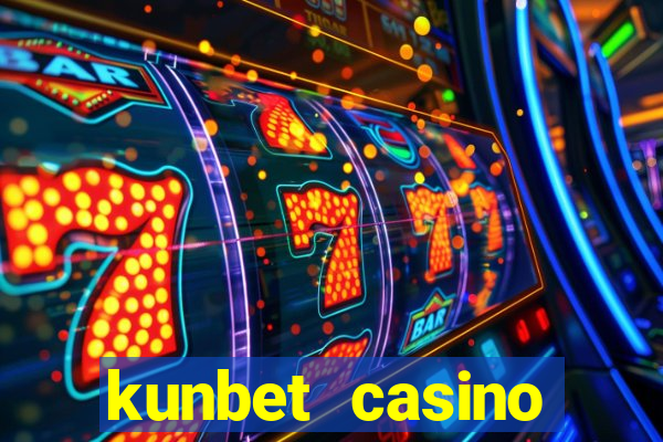 kunbet casino trực tuyến châu á