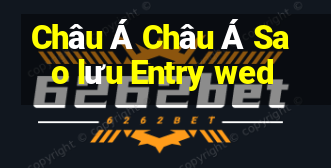 Châu Á Châu Á Sao lưu Entry wed