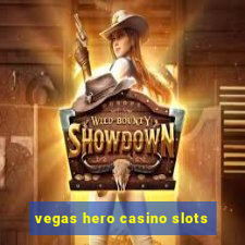 vegas hero casino slots