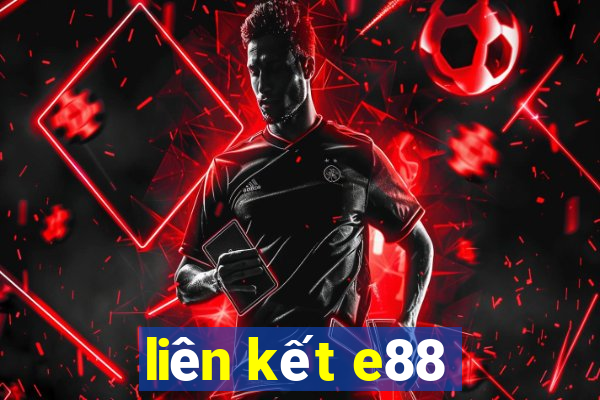 liên kết e88