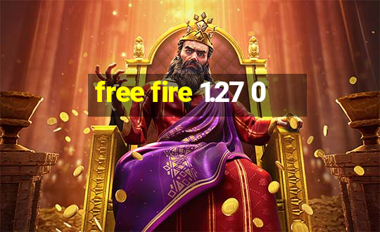 free fire 1.27 0