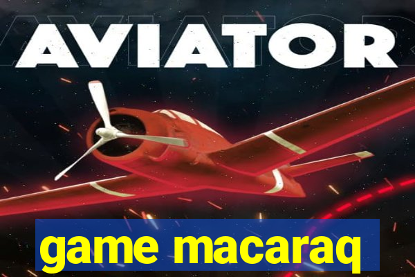 game macaraq