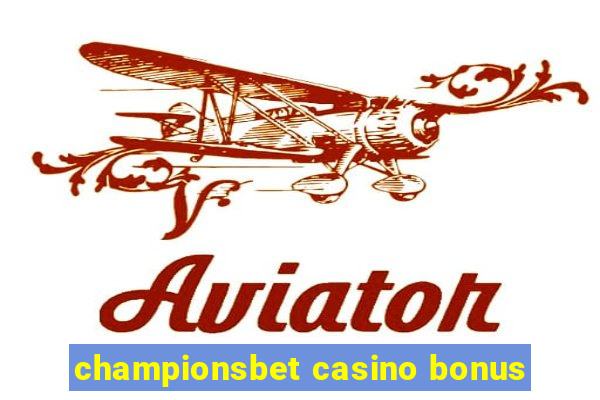 championsbet casino bonus