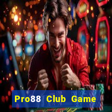 Pro88 Club Game Bài 69 Doi Thuong