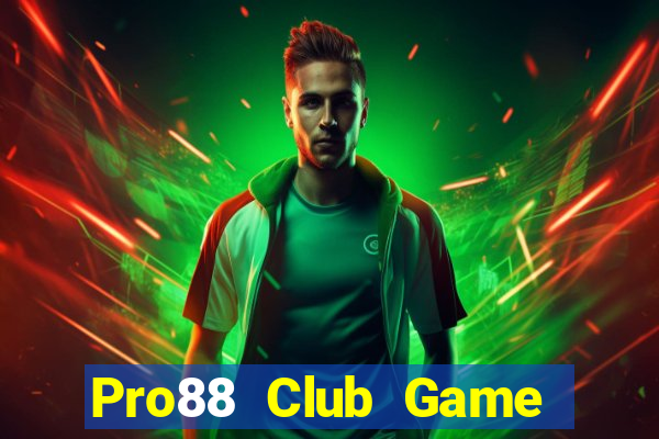 Pro88 Club Game Bài 69 Doi Thuong