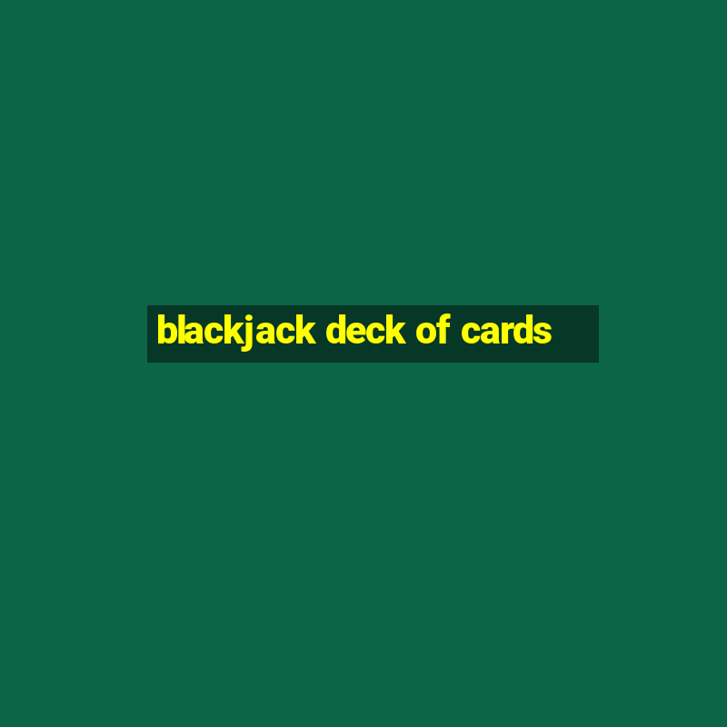 blackjack deck of cards