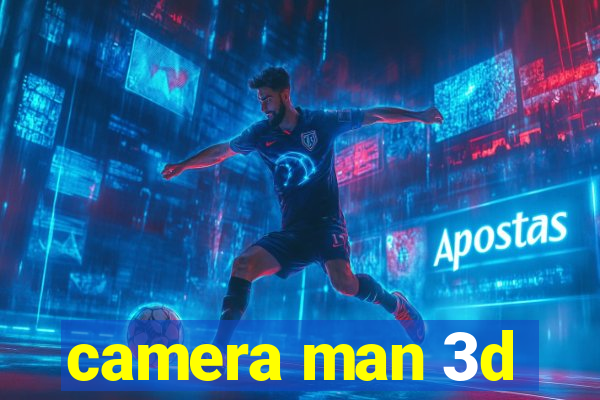 camera man 3d