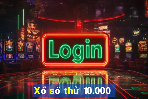 Xổ số thử 10.000