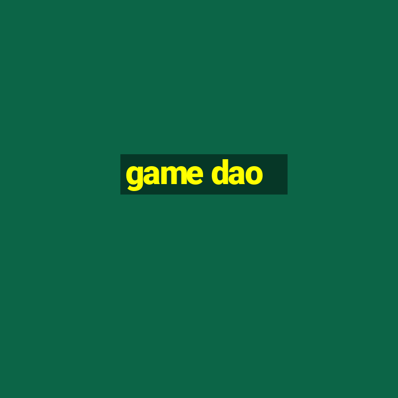 game dao