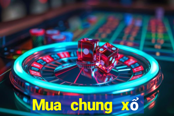 Mua chung xổ số Đắk Nông