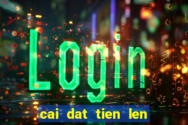 cai dat tien len mien nam