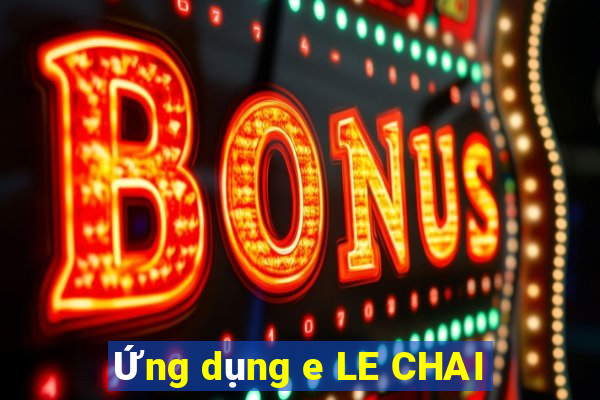 Ứng dụng e LE CHAI