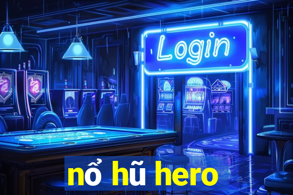 nổ hũ hero