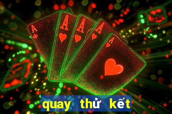 quay thử kết quả xổ số vĩnh long hôm nay