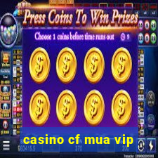 casino cf mua vip