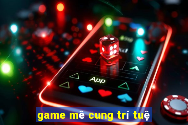 game mê cung trí tuệ