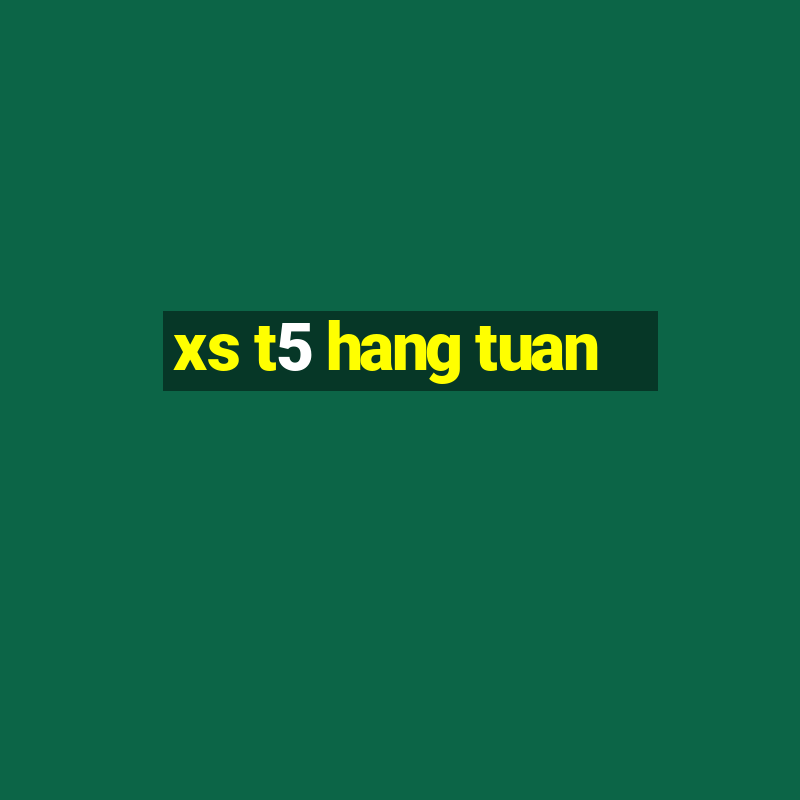 xs t5 hang tuan