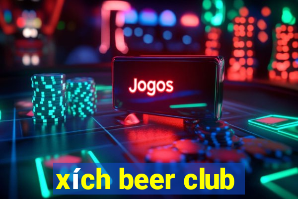 xích beer club