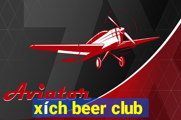 xích beer club