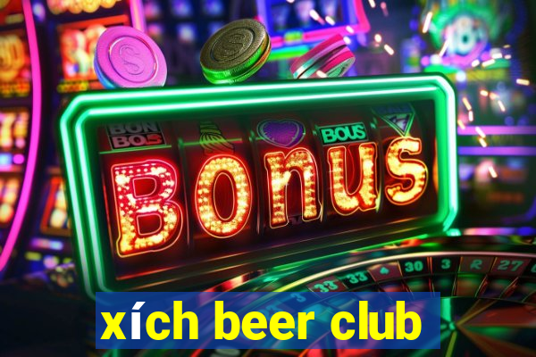 xích beer club