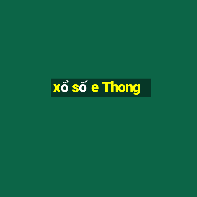 xổ số e Thong