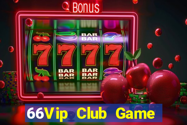 66Vip Club Game Bài Giải Trí